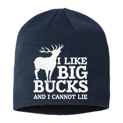 I Like Big Bucks And I Cannot Lie Deer Hunting Sustainable Beanie