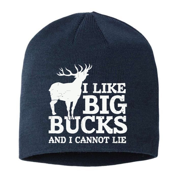 I Like Big Bucks And I Cannot Lie Deer Hunting Sustainable Beanie