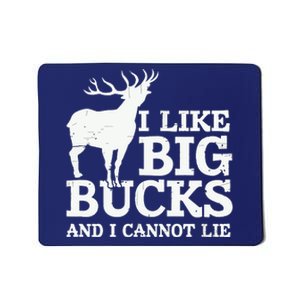 I Like Big Bucks And I Cannot Lie Deer Hunting Mousepad