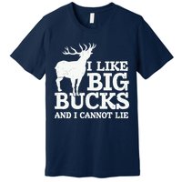 I Like Big Bucks And I Cannot Lie Deer Hunting Premium T-Shirt