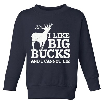 I Like Big Bucks And I Cannot Lie Deer Hunting Toddler Sweatshirt