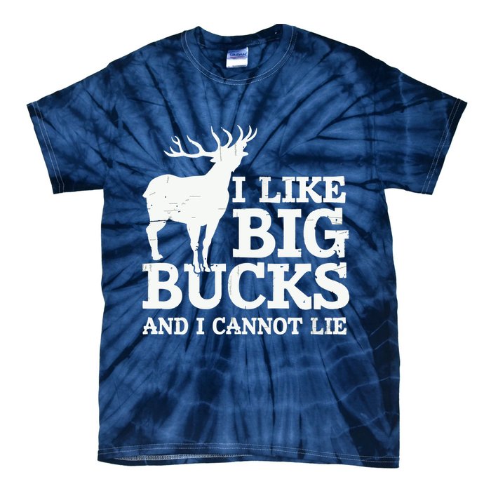 I Like Big Bucks And I Cannot Lie Deer Hunting Tie-Dye T-Shirt
