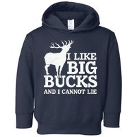 I Like Big Bucks And I Cannot Lie Deer Hunting Toddler Hoodie