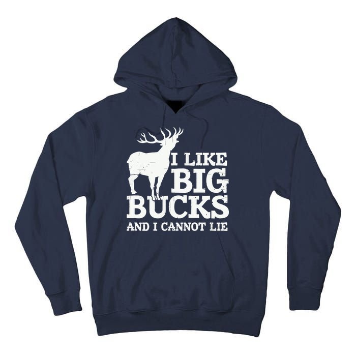 I Like Big Bucks And I Cannot Lie Deer Hunting Tall Hoodie