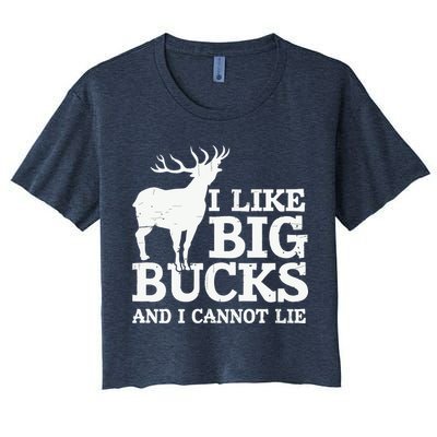I Like Big Bucks And I Cannot Lie Deer Hunting Crop Top