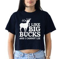 I Like Big Bucks And I Cannot Lie Deer Hunting Crop Top