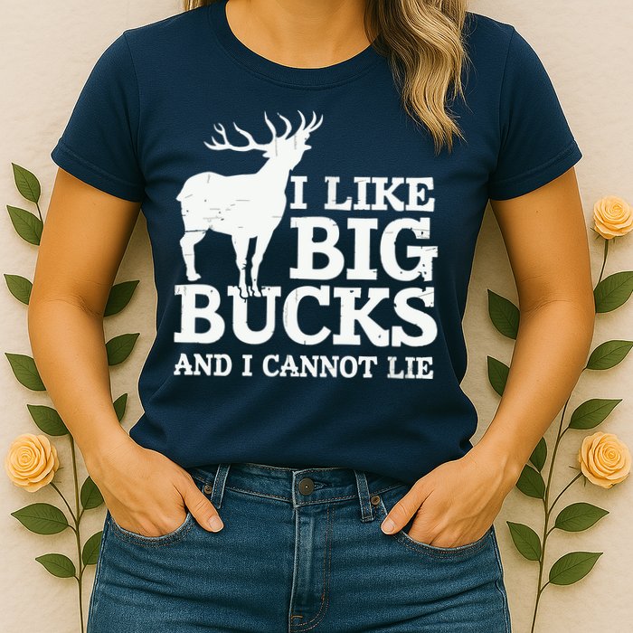 I Like Big Bucks And I Cannot Lie Deer Hunting Womens T-Shirt