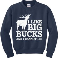 I Like Big Bucks And I Cannot Lie Deer Hunting Kids Sweatshirt