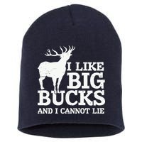 I Like Big Bucks And I Cannot Lie Deer Hunting Short Acrylic Beanie