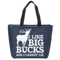 I Like Big Bucks And I Cannot Lie Deer Hunting Zip Tote Bag