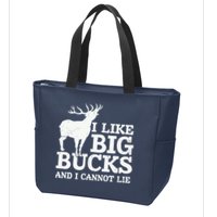 I Like Big Bucks And I Cannot Lie Deer Hunting Zip Tote Bag