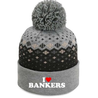 I Love Bankers Gift I Love Banking Gift I Love Bankers Gift The Baniff Cuffed Pom Beanie