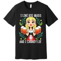 I Like Big Mugs Oktoberfest Bavarian Munich Beer Festival Premium T-Shirt