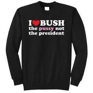 I Love Bush Sweatshirt