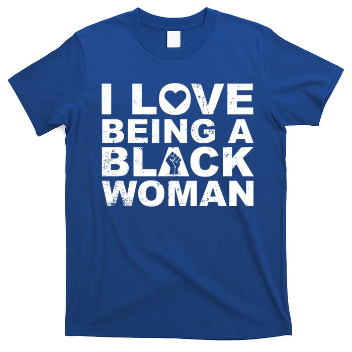 I Love Being A Black Black Fist Gift T-Shirt