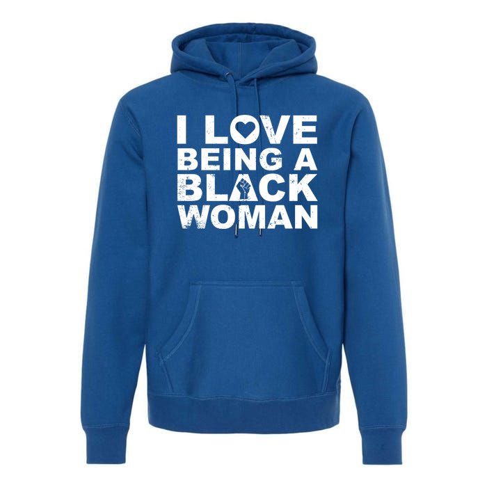 I Love Being A Black Black Fist Gift Premium Hoodie