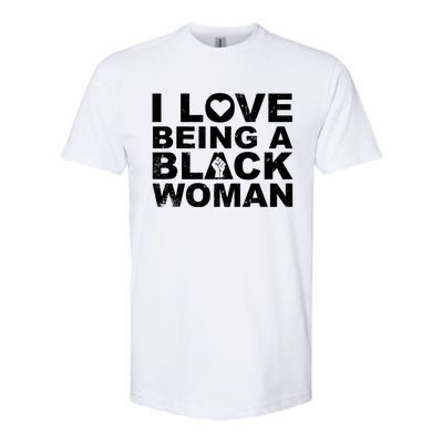 I Love Being A Black Black Fist Gift Softstyle CVC T-Shirt