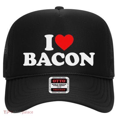 I Love Bacon High Crown Mesh Back Trucker Hat
