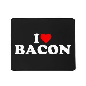 I Love Bacon Heart Mousepad