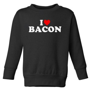 I Love Bacon Heart Toddler Sweatshirt