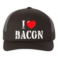 I Love Bacon For Bacon Lover Yupoong Adult 5-Panel Trucker Hat