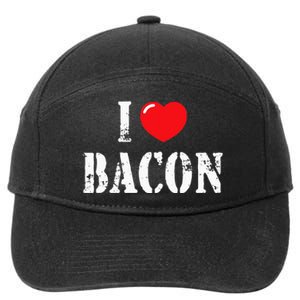 I Love Bacon For Bacon Lover 7-Panel Snapback Hat