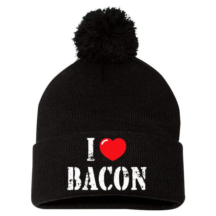 I Love Bacon For Bacon Lover Pom Pom 12in Knit Beanie