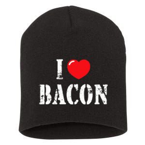 I Love Bacon For Bacon Lover Short Acrylic Beanie