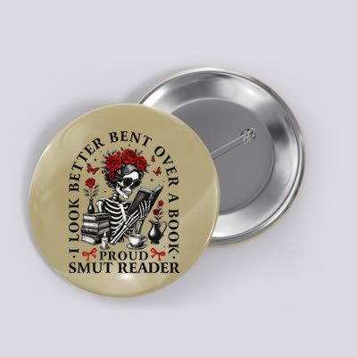 I Look Better Bent Over A Book Proud Smut Reader Button