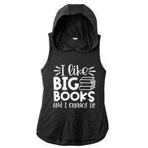 I Like Big Books And I Cannot Lie Book Nerd School Librarian Gift Ladies PosiCharge Tri-Blend Wicking Draft Hoodie Tank