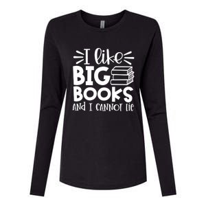 I Like Big Books And I Cannot Lie Book Nerd School Librarian Gift Womens Cotton Relaxed Long Sleeve T-Shirt