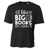 I Like Big Books And I Cannot Lie Book Nerd School Librarian Gift Cooling Performance Crew T-Shirt