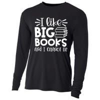 I Like Big Books And I Cannot Lie Book Nerd School Librarian Gift Cooling Performance Long Sleeve Crew