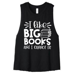 I Like Big Books And I Cannot Lie Book Nerd School Librarian Gift Women's Racerback Cropped Tank