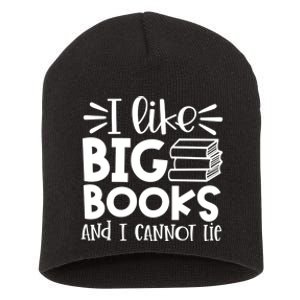 I Like Big Books And I Cannot Lie Book Nerd School Librarian Gift Short Acrylic Beanie