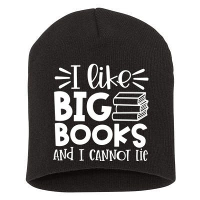 I Like Big Books And I Cannot Lie Book Nerd School Librarian Gift Short Acrylic Beanie