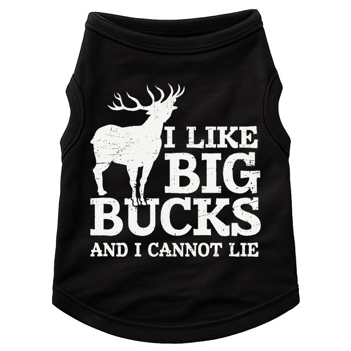 I Like Big Bucks And I Cannot Lie Deer Hunting Doggie Tank