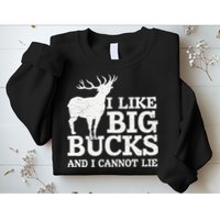 I Like Big Bucks And I Cannot Lie Deer Hunting Sweatshirt
