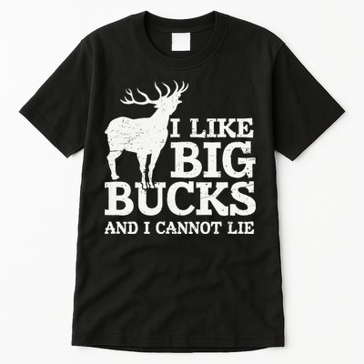 I Like Big Bucks And I Cannot Lie Deer Hunting Tall T-Shirt