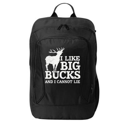 I Like Big Bucks And I Cannot Lie Deer Hunting City Backpack
