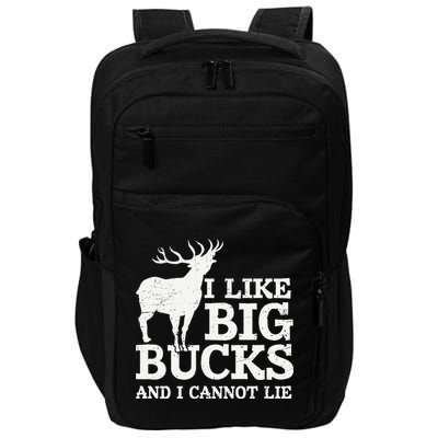 I Like Big Bucks And I Cannot Lie Deer Hunting Impact Tech Backpack