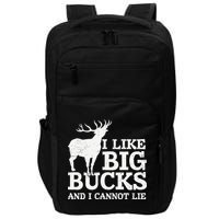 I Like Big Bucks And I Cannot Lie Deer Hunting Impact Tech Backpack