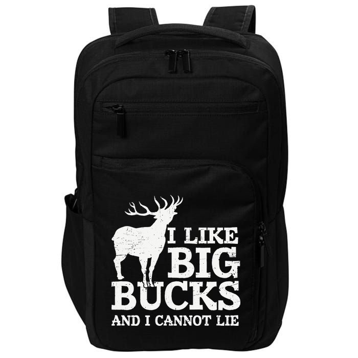 I Like Big Bucks And I Cannot Lie Deer Hunting Impact Tech Backpack