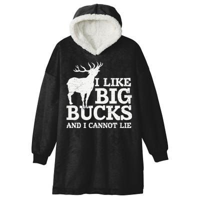 I Like Big Bucks And I Cannot Lie Deer Hunting Hooded Wearable Blanket