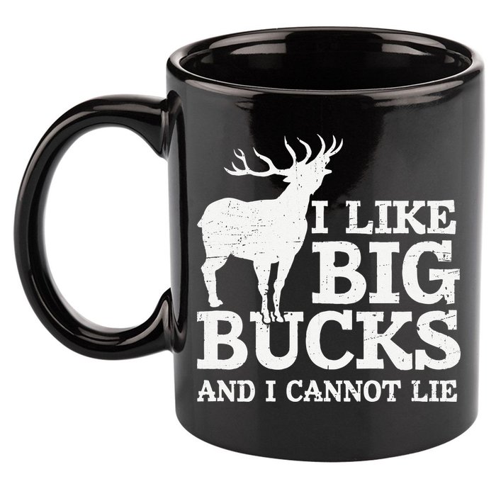 I Like Big Bucks And I Cannot Lie Deer Hunting 11oz C Handle Ceramic Mug