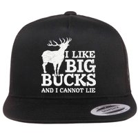 I Like Big Bucks And I Cannot Lie Deer Hunting Flatbill Hat
