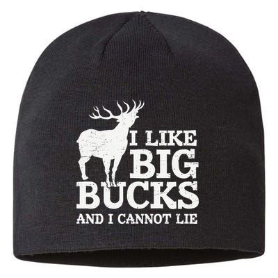 I Like Big Bucks And I Cannot Lie Deer Hunting Sustainable Beanie