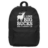 I Like Big Bucks And I Cannot Lie Deer Hunting 16 in Basic Backpack