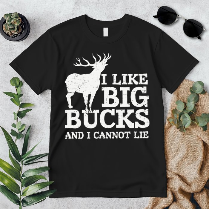 I Like Big Bucks And I Cannot Lie Deer Hunting Premium T-Shirt