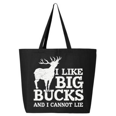 I Like Big Bucks And I Cannot Lie Deer Hunting 25L Jumbo Tote